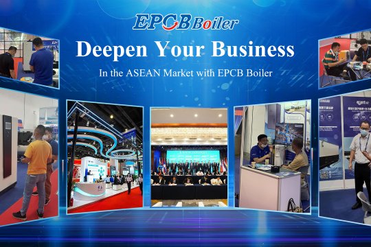 Deepen Your Business in the ASEAN Market with EPCB Boiler